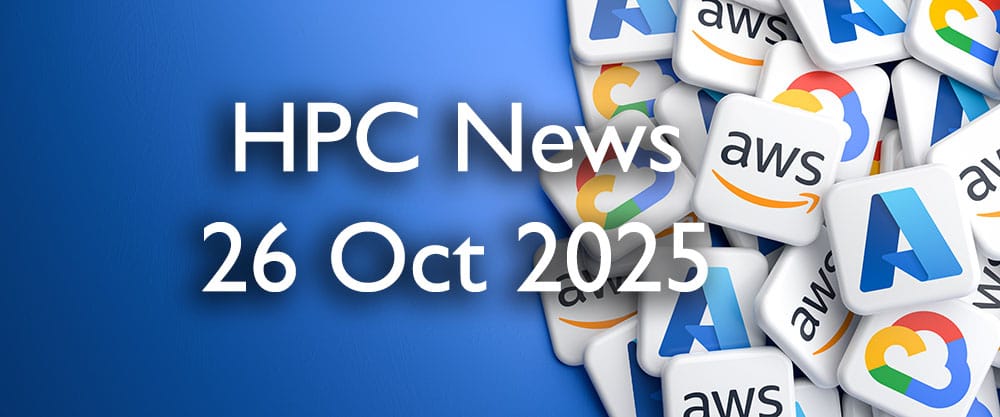 HPC Cloud Updates WE 26 Oct 2025
