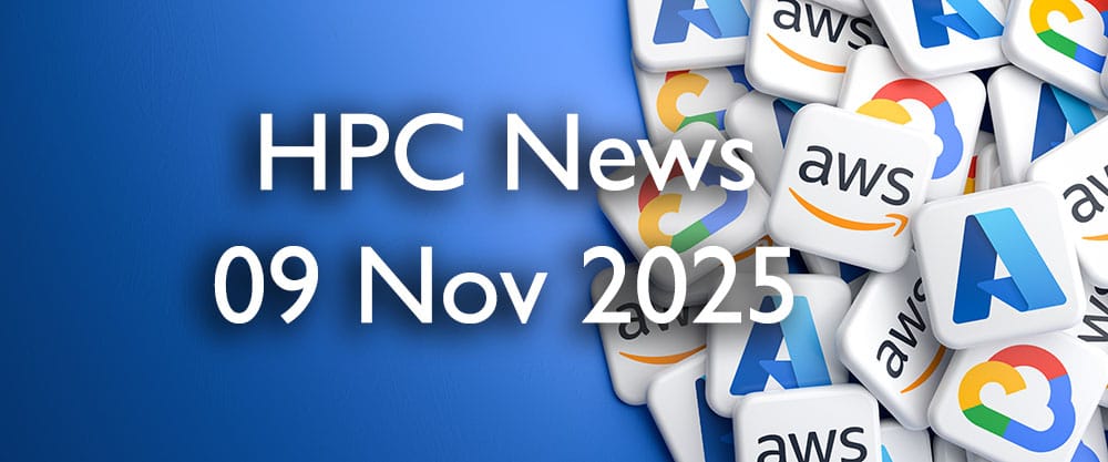 HPC Cloud Updates WE 09 Nov 2025