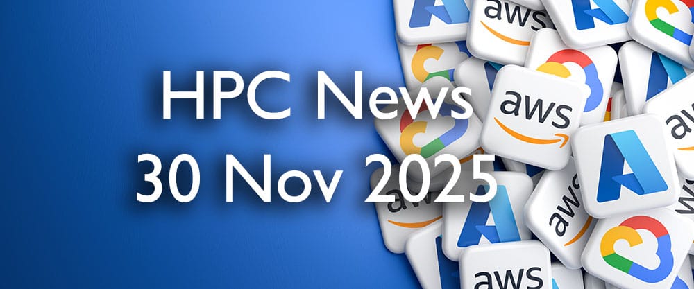 HPC Cloud Updates WE 30 Nov 2025