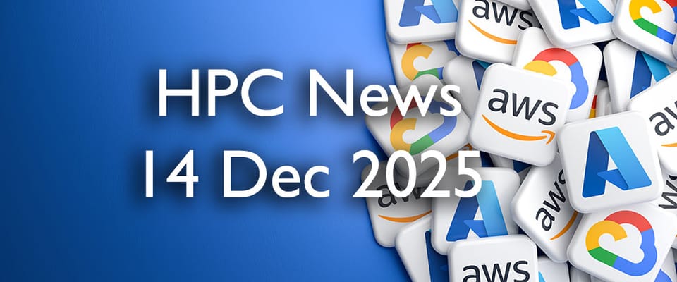 HPC Cloud Updates WE 14 Dec 2025