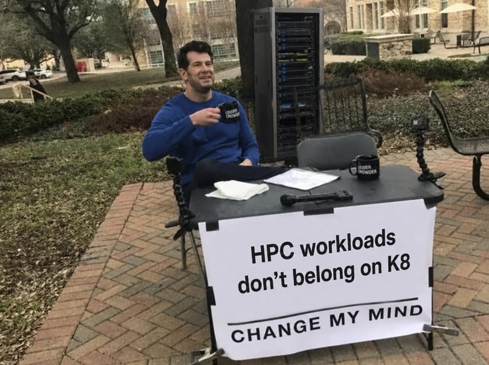 Kubernetes’ Place in a HPC World